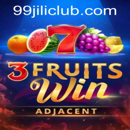Discover the Excitement of 3FruitsWin at 99jili Club