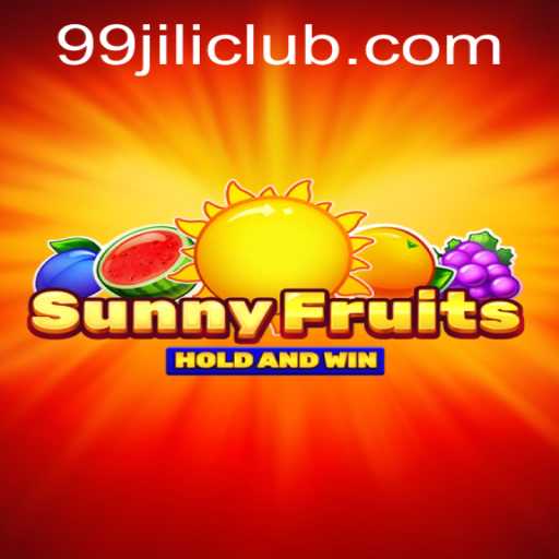 Discover the Exciting World of SunnyFruits at 99jili Club